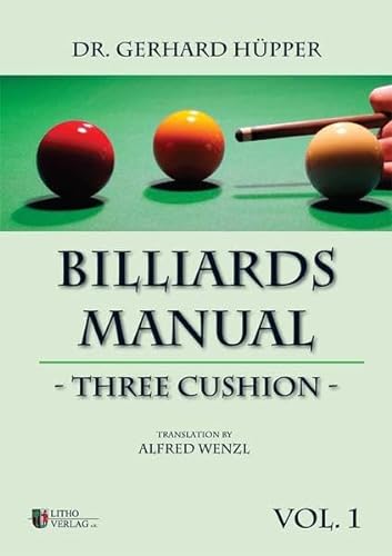 Billiards Manual - Three Cushion von Litho Verlag e. K. Wolfha