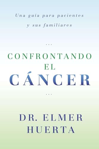 Confrontando El Cancer: Una Guia Complete Para Pacientes Y Sus Familiares Confrontando El Cancer: Una Guia Complete Para Pacientes Y Sus Familiares von Penguin Publishing Group