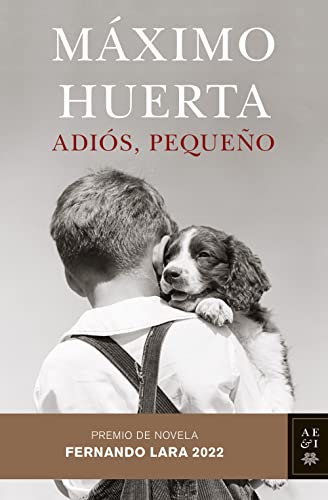 Adiós, pequeño: Premio de Novela Fernando Lara 2022 (Autores Españoles e Iberoamericanos) von Editorial Planeta