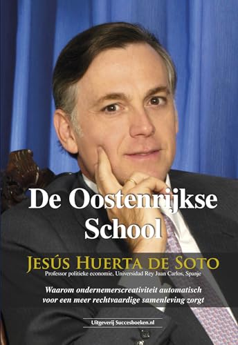 De Oostenrijkse School: waarom ondernemerscreativiteit automatisch voor een meer rechtvaardige samenleving zorgt von Succesboeken.nl