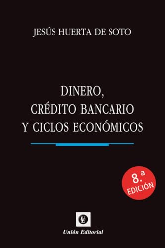 DINERO,CRÉDITO BANCARIO Y CICLOS ECONÓMICOS. Edición de bolsillo (DINERO, BANCA Y FINANZAS) von Unión Editorial