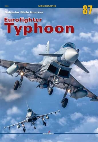 Eurofighter Typhoon (Monographs, 87) von Kagero Oficyna Wydawnicza