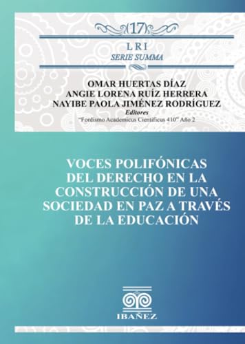 Voces polifónicas del derecho en la construcción de una sociedad en paz a través de la educación Voces polifónicas del derecho en la construcción de una sociedad en paz a través de la educación von Grupo Editorial Ibañez