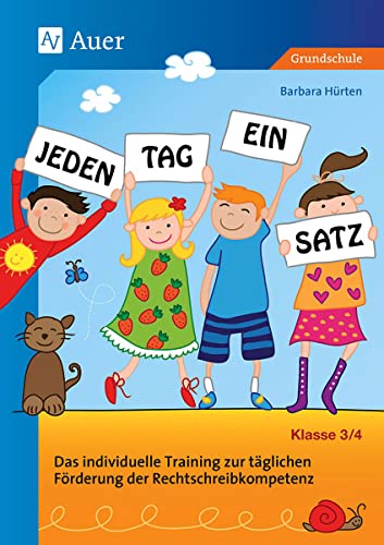 Jeden Tag ein Satz - Klasse 3/4: Das individuelle Training zur täglichen Förderung der Rechtschreibkompetenz mit CD-ROM von Auer Verlag i.d.AAP LW