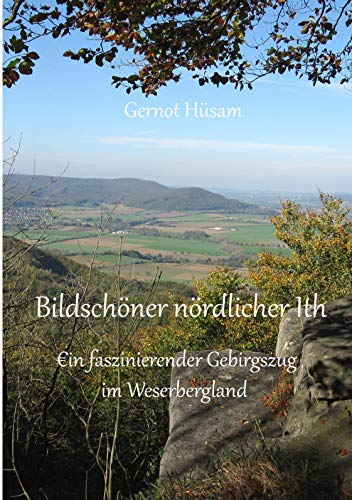 Bildschöner nördlicher Ith: Ein faszinierender Gebirgszug im Weserbergland von TWENTYSIX