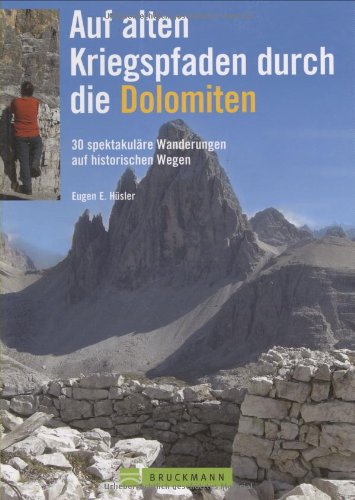 Auf den Spuren des 1. Weltkriegs in den Dolomiten