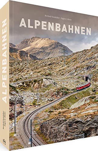 Bildband XXL – Alpenbahnen: Atemberaubende Berglandschaften. Legendäre Eisenbahnstrecken von Kärnten über die Schweizer Berge bis zu den Seealpen. Spektakuläre Eisenbahn Fotografie. von Frederking & Thaler