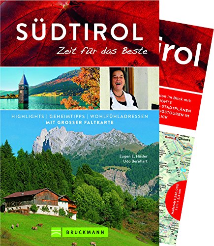 Bruckmann Reiseführer Südtirol: Zeit für das Beste. Highlights, Geheimtipps, Wohlfühladressen. Inklusive Faltkarte zum Herausnehmen.: Highlights - Geheimtipps - Wohlfühladressen. Mit extra Faltkarte Bruckmann Reiseführer Südtirol: Zeit für das Beste. Highlights, Geheimtipps, Wohlfühladressen. Inklusive Faltkarte zum Herausnehmen.: Highlights - Geheimtipps - Wohlfühladressen. Mit extra Faltkarte
