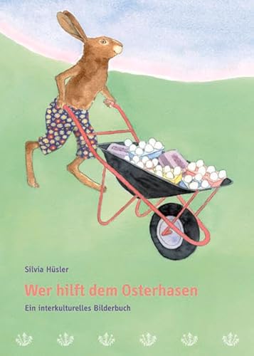 Wer hilft dem Osterhasen / Ein interkulturelles Bilderbuch
