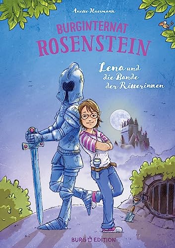 Burginternat Rosenstein: Lena und die Bande der Ritterinnen von BoD – Books on Demand