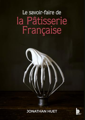 Le savoir faire de la patisserie francaise