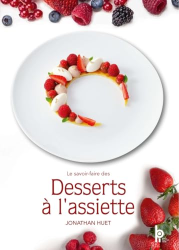 Le savoir-faire des Desserts à l'assiette von Editions BPI