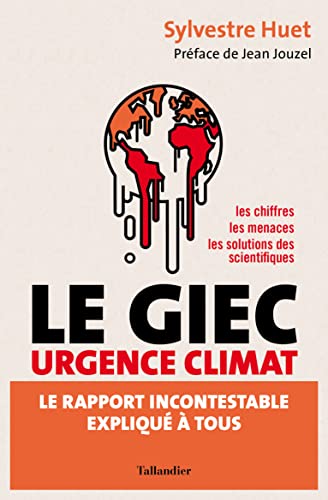 Le GIEC urgence climat: Le rapport incontestable expliqué à tous von TALLANDIER