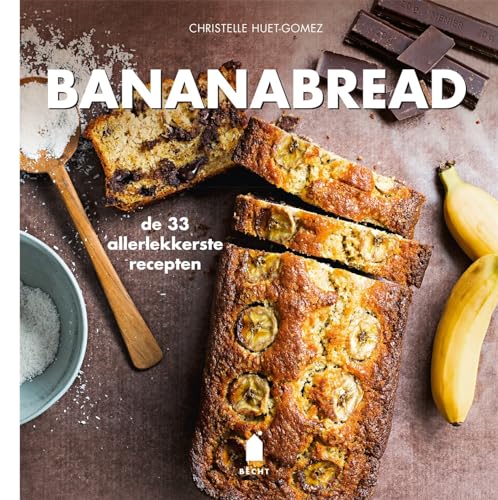 Bananabread: de 33 allerlekkerste recepten von Becht