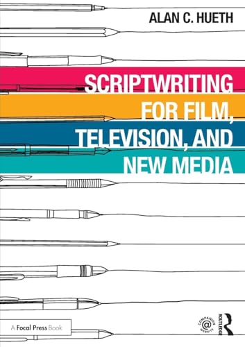 Scriptwriting for Film, Television and New Media Scriptwriting for Film, Television and New Media von Routledge
