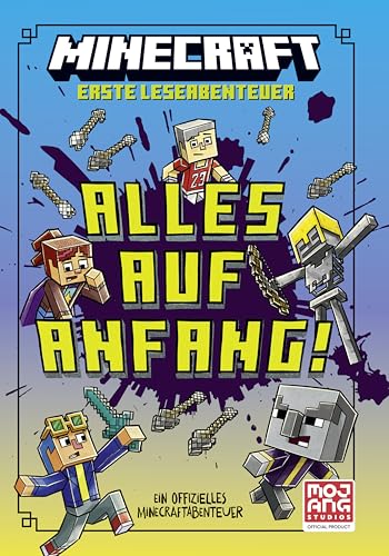 Minecraft Erste Leseabenteuer. Alles auf Anfang!: Ein offizielles Minecraft-Abenteuer | Abenteuerlich und witzig für Leser ab 7 Jahren I Viele Bilder und kurze Texte für den Lesestart von Schneiderbuch