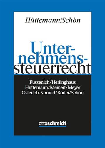Unternehmenssteuerrecht von Verlag Dr. Otto Schmidt