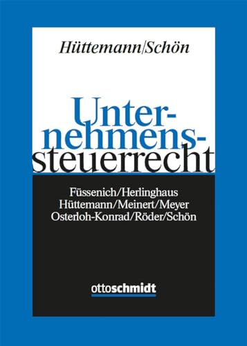 Unternehmenssteuerrecht von Schmidt , Dr. Otto