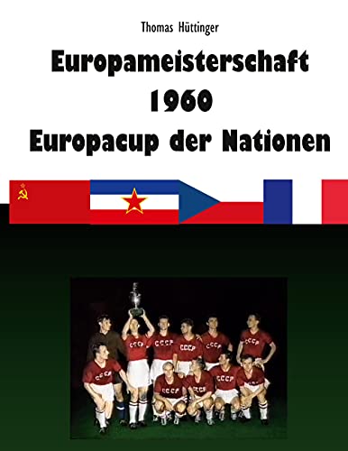 Europameisterschaft 1960 Europacup der Nationen von Books on Demand