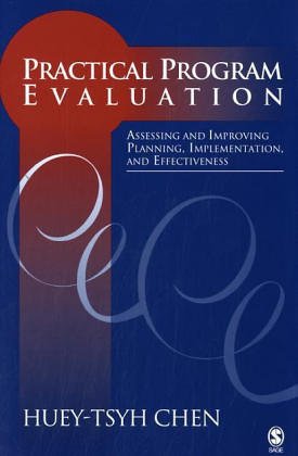 Practical Program Evaluation: Assessing and Improving Planning, Implementation, and Effectiveness Practical Program Evaluation: Assessing and Improving Planning, Implementation, and Effectiveness von Sage Pubn Inc