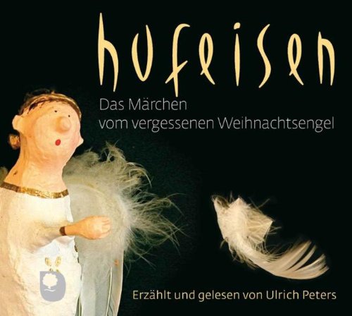 Das Märchen vom vergessenen Weihnachtsengel: Hörbuch mit Musik von Hans-Jürgen Hufeisen