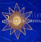Stern über Bethlehem, 1 Audio-CD: Musiklichter zur Weihnachtszeit