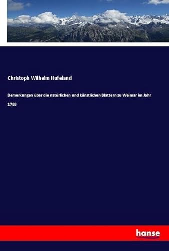 Bemerkungen über die natürlichen und künstlichen Blattern zu Weimar im Jahr 1788: DE von hansebooks