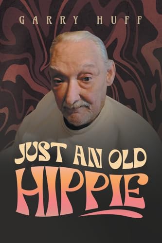 Just An Old Hippie von Citiofbooks, Inc.
