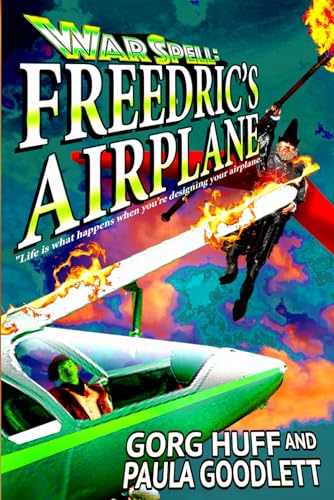 Freedric's Airplane: Life is what happens when you’re designing your airplane. (WarSpell)