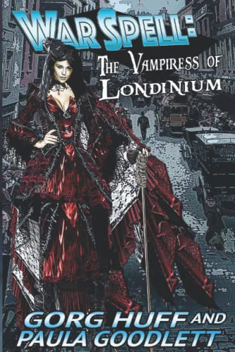 The Vampiress of Londinium (Lady Jane, Vampire a WarSpell series, Band 1) von Independently published