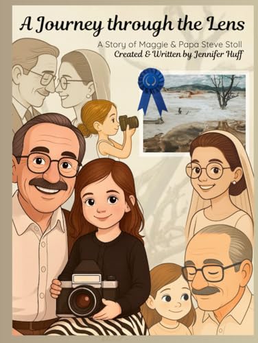 A Journey through the Lens: A Story of Maggie and Papa Steve Stoll A Journey through the Lens: A Story of Maggie and Papa Steve Stoll von Independently published