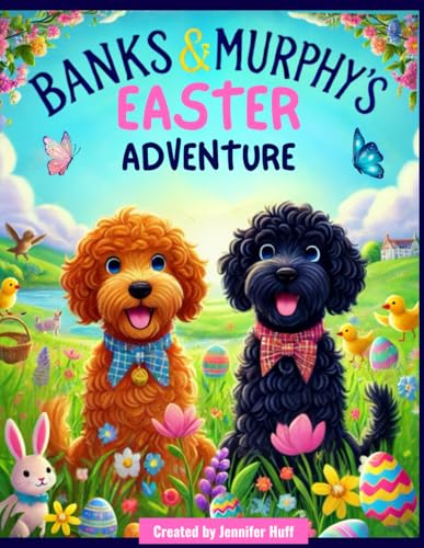 Banks & Murphy's Easter Adventure (The Adventures of Banks & Murphy) von Independently published