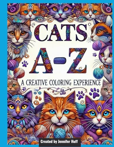 Cats A-Z: A Creative Coloring Experience Cats A-Z: A Creative Coloring Experience von Independently published