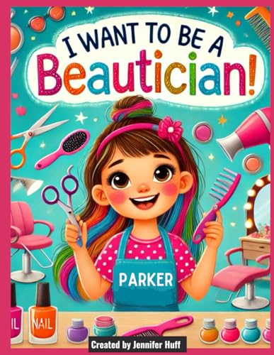 I Want to Be a Beautician I Want to Be a Beautician von Independently published