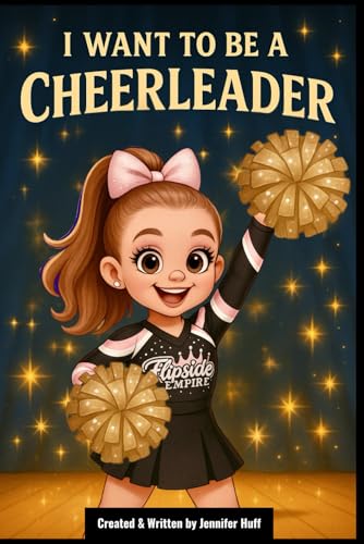 I Want to Be a Cheerleader I Want to Be a Cheerleader von Independently published