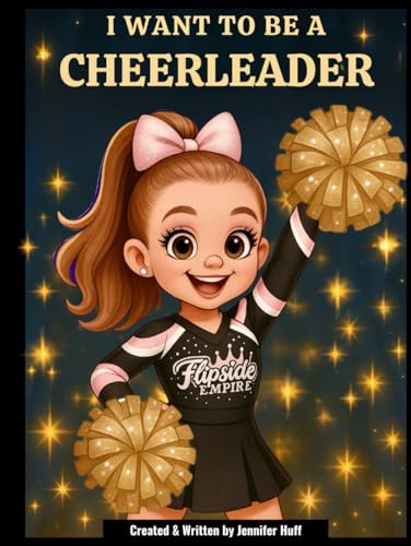 I Want to Be a Cheerleader I Want to Be a Cheerleader von Independently published