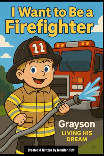 I Want to Be a Firefighter I Want to Be a Firefighter von Independently published