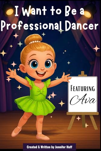 I Want to Be a Professional Dancer I Want to Be a Professional Dancer von Independently published