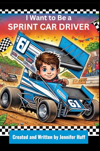 I Want to Be a Sprint Car Driver I Want to Be a Sprint Car Driver von Independently published