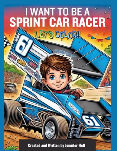 I Want to Be a Sprint Car Racer ~ Coloring Book I Want to Be a Sprint Car Racer ~ Coloring Book von Independently published