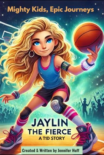 Jaylin the Fierce: A T1D Story (Mighty Kids, Epic Journeys) von Independently published