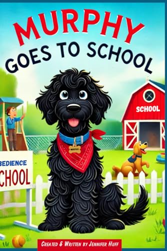 Murphy Goes to School: The Adventures of Banks & Murphy Murphy Goes to School: The Adventures of Banks & Murphy von Independently published