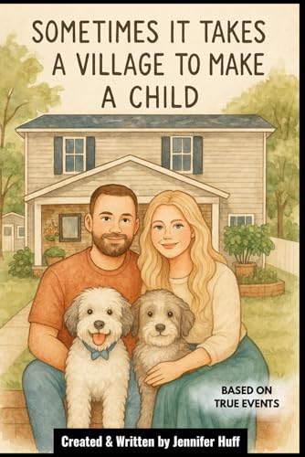 Sometimes It Takes a Village to Make a Child Sometimes It Takes a Village to Make a Child von Independently published