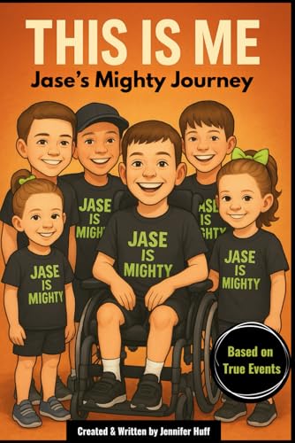 This is Me: Jase’s Mighty Journey (Mighty Kids, Epic Journeys) von Independently published
