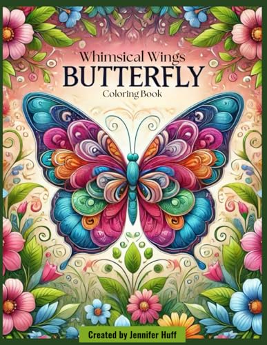 Whimsical Wings Butterfly Coloring Book (Whimsical Coloring Books) von Independently published