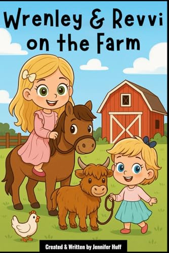 Wrenley & Revvi on the Farm (There Once Was…) von Independently published