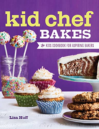 Kid Chef Bakes: The Kids Cookbook for Aspiring Bakers von Rockridge Press