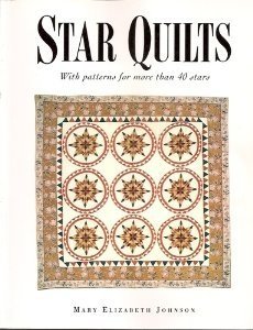 Star Quilts: With Patterns for More Than 40 Stars