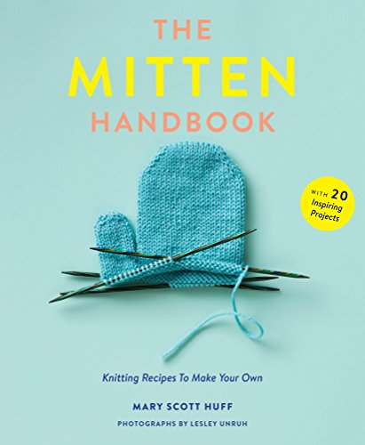 Mitten Handbook: Knitting Recipes to Make Your Own von Harry N. Abrams