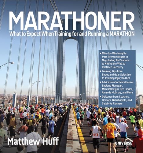 Marathoner: What to Expect When Training for and Running a Marathon